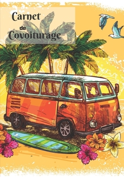 Paperback Carnet de covoiturage: Livre de bord - 70 feuilles de route - format 17.78 x 25.4 cm [French] Book