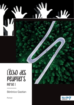 Paperback L'écho des peupliers - Tome 1 [French] Book