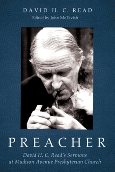 Paperback Preacher: David H. C. Read's Sermons at Madison Avenue Presbyterian Church Book