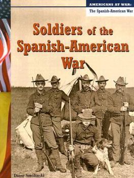 Paperback Soldiers of the Spanish-American War (Americans at War-The Spanish-American War) Book