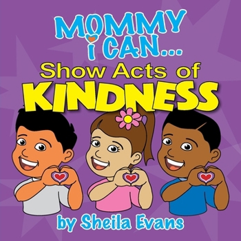Paperback Mommy I Can ... Show Acts of Kindness Book