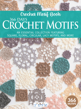 Paperback 366 Days Crochet Motifs: A Collection of Selected Crochet Motifs Book