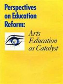Paperback Perspectives on Education Reform: Arts Education as a Catalyst Book