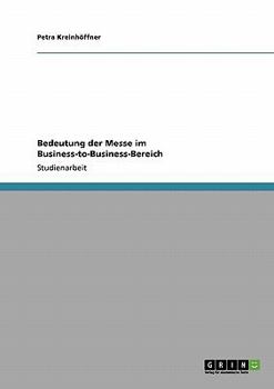 Paperback Bedeutung der Messe im Business-to-Business-Bereich [German] Book