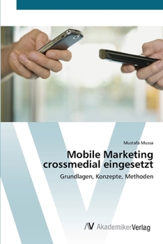 Paperback Mobile Marketing crossmedial eingesetzt [German] Book