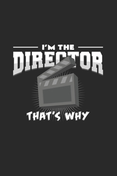 Paperback I'm the director that's why: 6x9 Theatre - grid - squared paper - notebook - notes Book