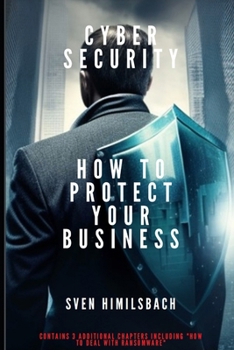 Paperback Cyber Security: How to Protect Your Business Book