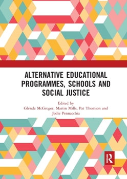 Paperback Alternative Educational Programmes, Schools and Social Justice Book