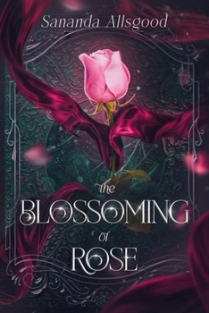 Paperback The Blossoming of Rose Book