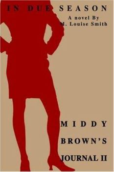 Paperback Middy Brown's Journal II: In Due Season Book