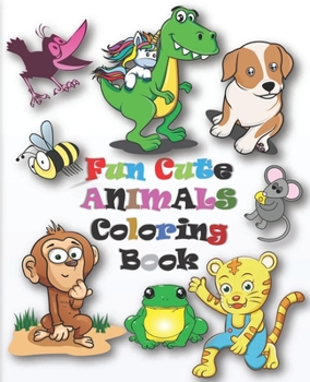 Paperback Fun Cute Animals Coloring Book: with 60 variety of awesome Animals Pages to Memorize & Color, for Boys & Girls, Little Kids. Book