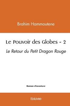 Paperback Le Pouvoir des Globes - Tome 2 [French] Book