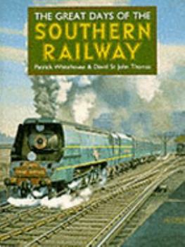 Hardcover The Great Days of the Southern Railway Book