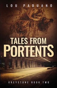 Tales from Portents - Book #2 of the Greystone