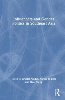 Hardcover Influencers and Gender Politics in Southeast Asia Book