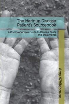 Paperback The Hartnup Disease Patient's Sourcebook: A Comprehensive Guide to Causes, Tests and Treatments Book