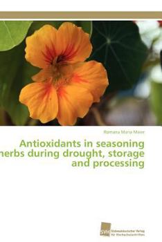 Paperback Antioxidants in seasoning herbs during drought, storage and processing [German] Book