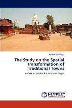 Paperback The Study on the Spatial Transformation of Traditional Towns Book