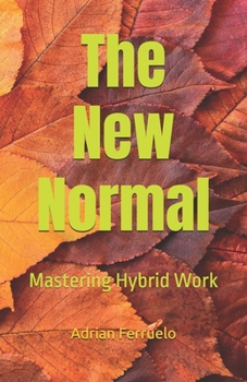 The New Normal: Mastering Hybrid Work
