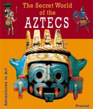 Hardcover The Secret World of the Aztecs Book