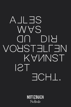 Notizbuch Punktraster: Alles was du dir vorstellen kannst ist echt. Kreativer Spruch • Notizheft gepunktet • Lustiges Notizbuch • 120 Seiten (DIN A5 / ... • Schreibheft, Tagebuch (German Edition)