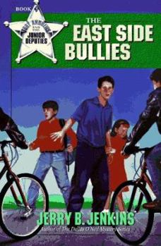 The East Side Bullies (Toby Andrews and the Junior Deputies , No 3) - Book #3 of the Toby Andrews and the Junior Deputies