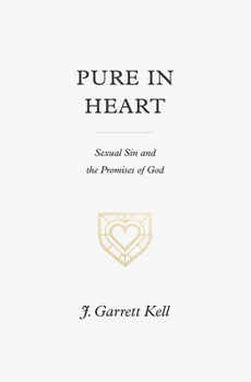 Paperback Pure in Heart: Sexual Sin and the Promises of God Book