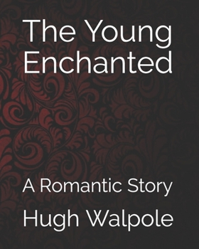 Paperback The Young Enchanted: A Romantic Story Book