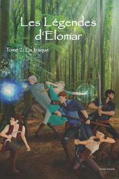 Paperback Les légendes d'Elomar: La traque: Tome 2 [French] Book