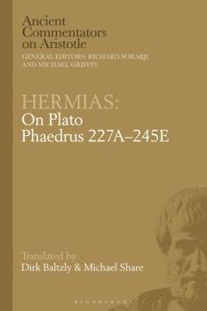 Hardcover Hermias: On Plato Phaedrus 227A-245E Book
