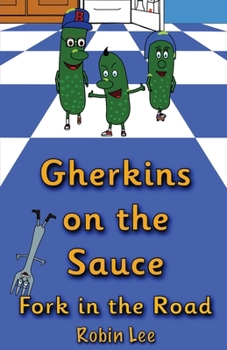 Paperback Gherkins on the Sauce: Fork in the Road Book