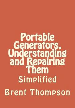 Paperback Portable Generators, Understanding and Repairing Them Book