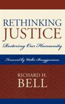 Hardcover Rethinking Justice: Restoring Our Humanity Book