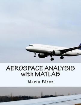 Paperback Aerospace Analysis with MATLAB Book