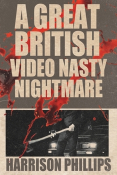 Paperback A Great British Video Nasty Nightmare Book