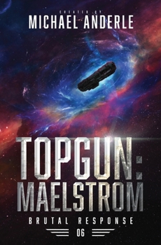 Paperback Topgun: Maelstrom: Brutal Response Book 6 Book