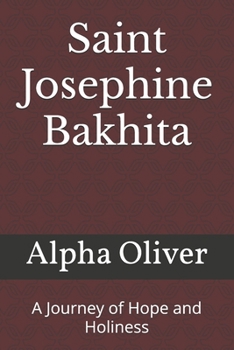 Saint Josephine Bakhita: A Journey of Hope and Holiness