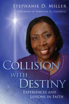 Paperback Collision with Destiny: Experiences and Lessons in Faith Book
