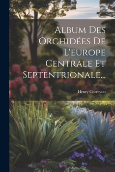 Paperback Album Des Orchidées De L'europe Centrale Et Septentrionale... [French] Book