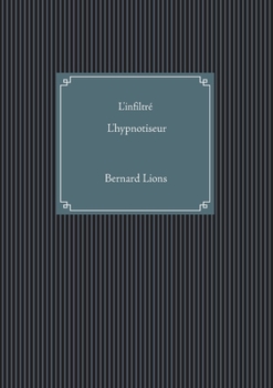 Paperback L'infiltré L'hypnotiseur [French] Book