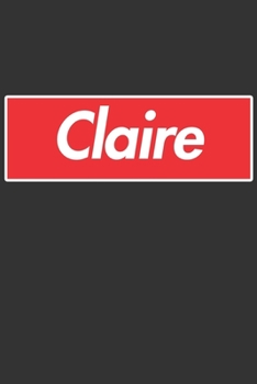 Paperback Claire: Claire Planner Calendar Notebook Journal, Personal Named Firstname Or Surname For Someone Called Claire For Christmas Book