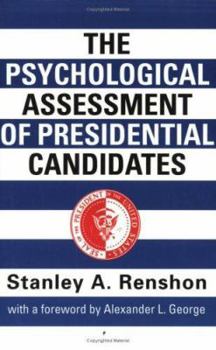 Paperback The Psychological Assessment of Presidential Candidates Book
