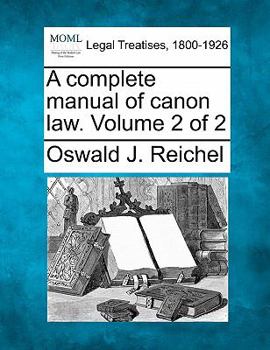 Paperback A Complete Manual of Canon Law. Volume 2 of 2 Book