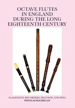 Paperback Octave Flutes In England During The Long Eighteenth Century Book
