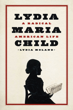 Paperback Lydia Maria Child: A Radical American Life Book