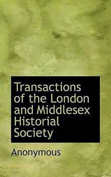 Paperback Transactions of the London and Middlesex Historial Society Book