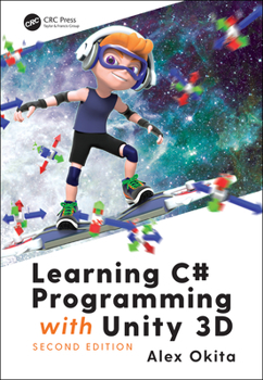 Hardcover Learning C# Programming with Unity 3D, second edition Book