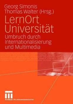 Paperback Lernort Universität: Umbruch Durch Internationalisierung Und Multimedia [German] Book