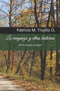 Paperback La venganza y otras historias: Edición revisada y corregida [Spanish] Book