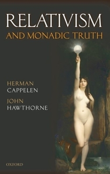 Hardcover Relativism and Monadic Truth Book